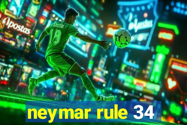 neymar rule 34